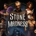 نقد و بررسی بازی The Stone of Madness